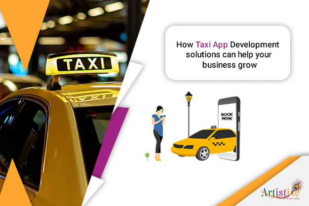 How Taxi App Development Solutions Can Help Your Business Grow