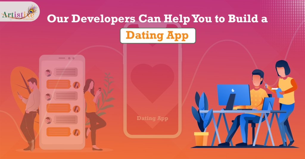 Our Developers Can Help You to Build a Dating App